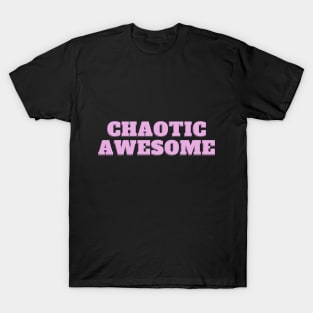 Chaotic Awesome T-Shirt